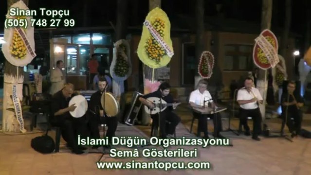 muğla ilahi ekibi ve semazen grubu sinan topçu muğla yatağan çamlıca kır düğünü mekanı