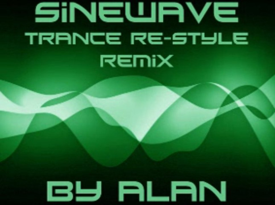 SineWave My composition (Trance Re-Style Mix)