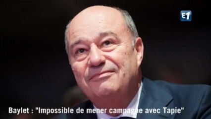 Baylet : "Impossible de mener campagne avec Tapie"