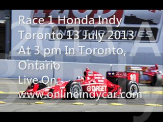 Honda Indy Toronto Saturday, July 13, 2013 at 8:00 am