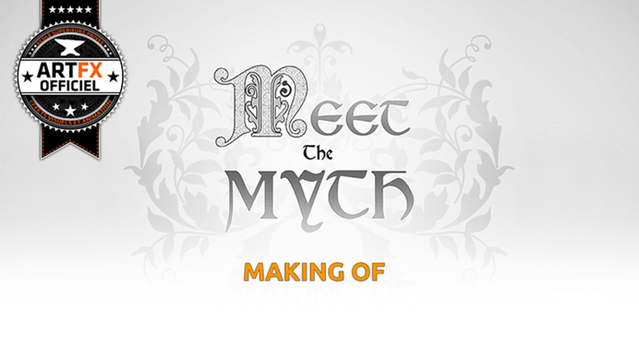 // ArtFX OFFICIEL // Meet The Myth Making Of