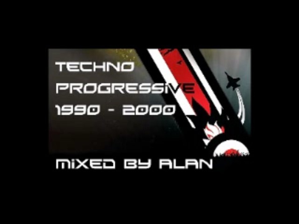 PROGRESSIVE - TECHNO ANNI '90-'00 COMPILATION - MIXED BY ALAN