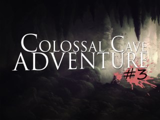 [Skara&Pinde] Colossal Cave Adventure #3