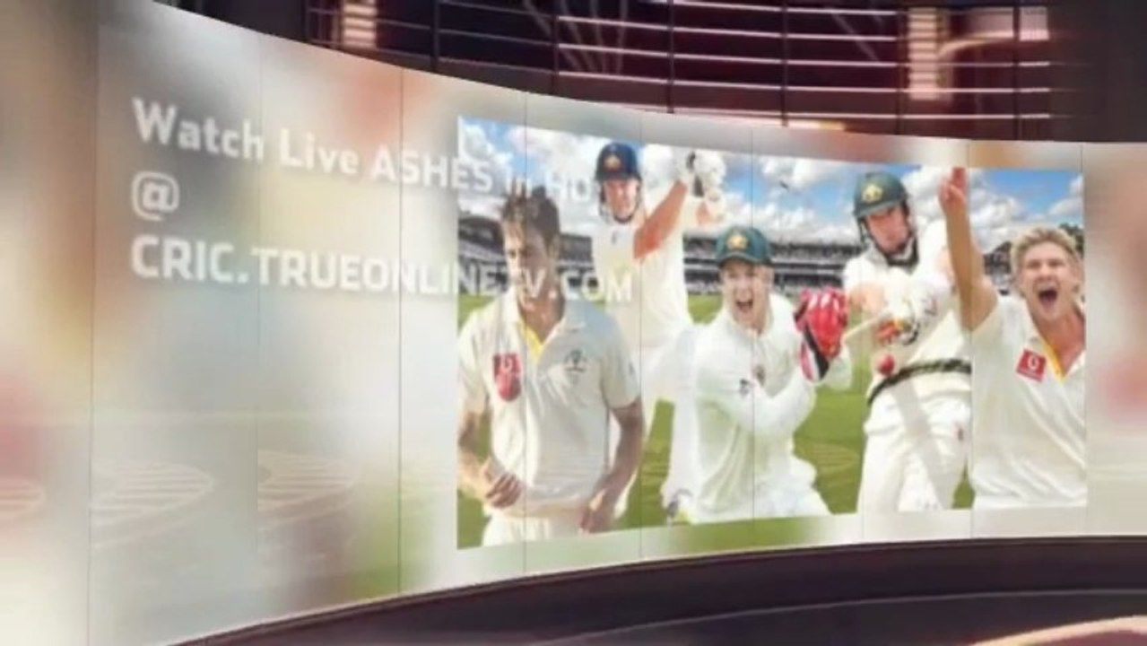 Watch - Ashes 2013 1st test Live day 4 - Ashes 2013 1st test Live day 3 - Ashes series 2013 Live - live cricket streaming - watch cricket online