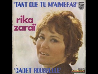 RIKA ZARAÏ TANT QUE TU M'AIMERAS