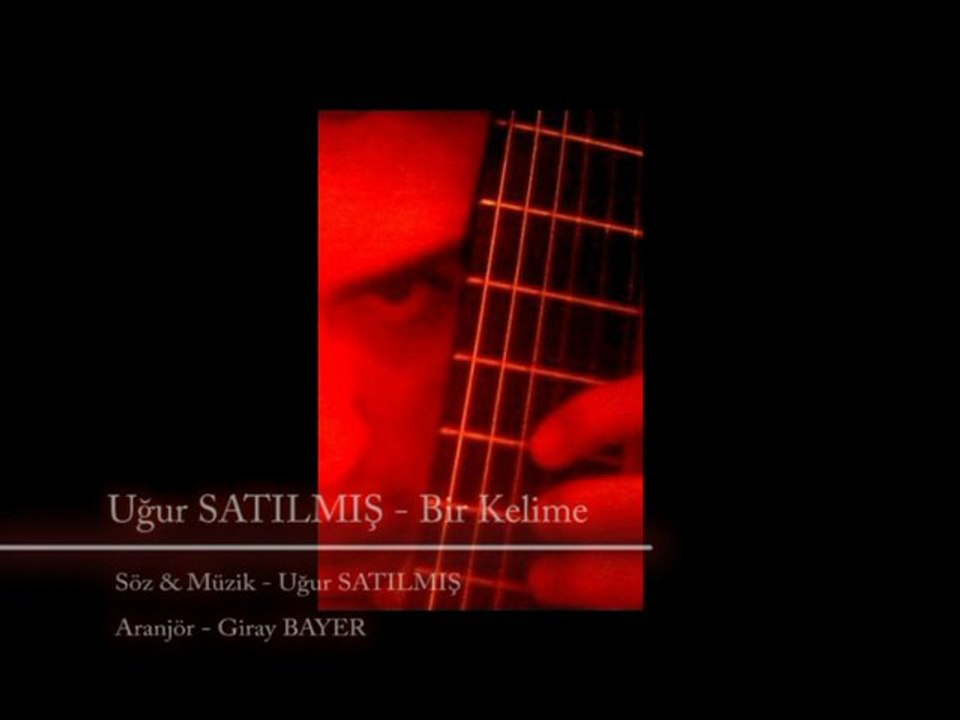 Uğur SATILMIŞ - Bir Kelime