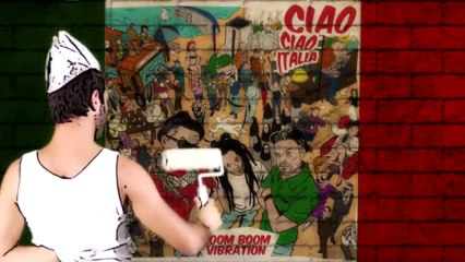 Boom Boom Vibration - Ciao Ciao Italia ( new official video)