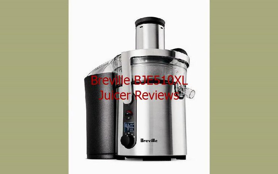 Breville BJE510XL Juicer Reviews