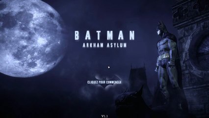 Batman Arkham Asylum - pc - Partie 1