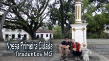 Tiradentes MG - Nossa primeira Cidade