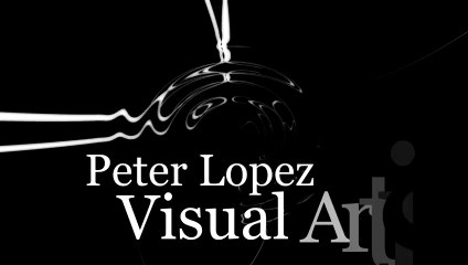 Peter Lopez - Visual Artist
