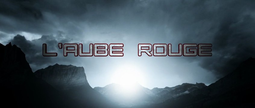 L'Aube Rouge - Bande-annonce VF