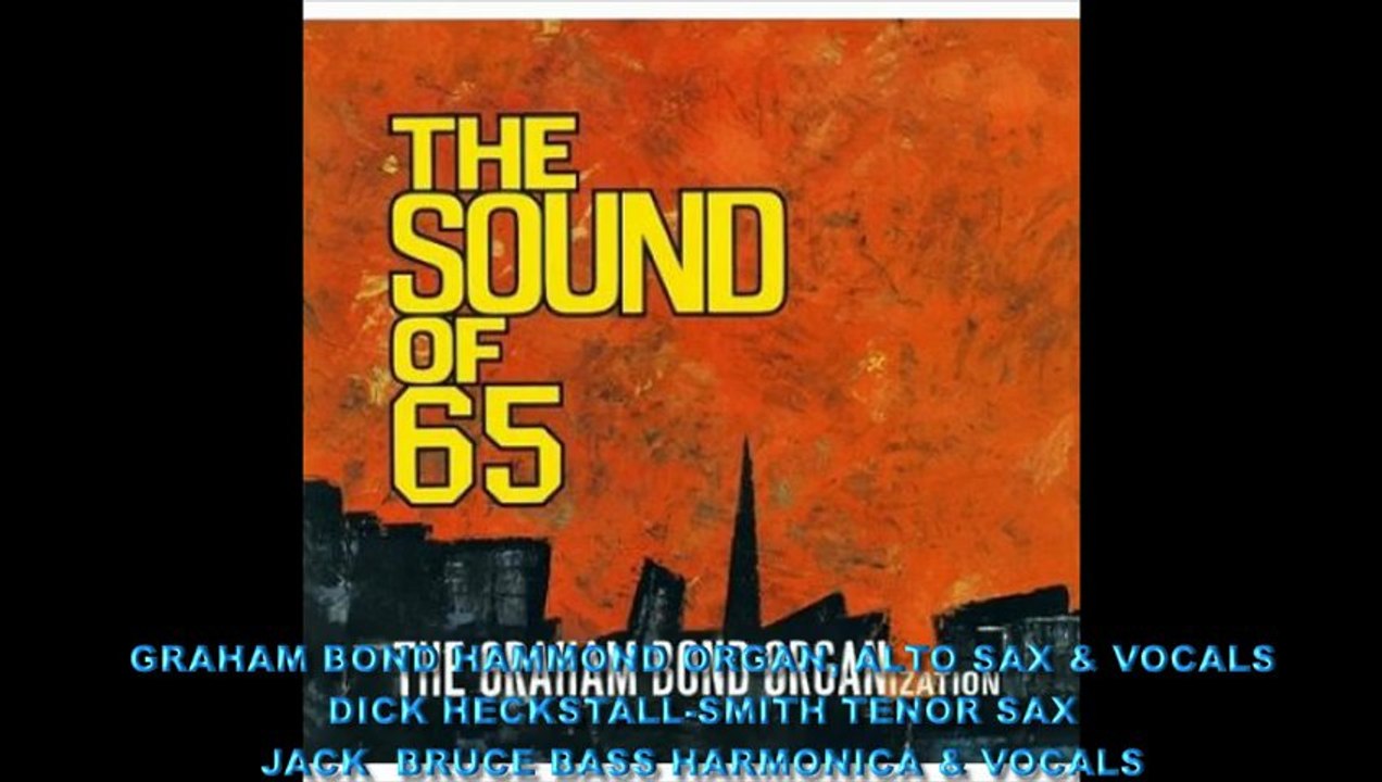 The Graham Bond ORGANization - Baby Make Love To Me