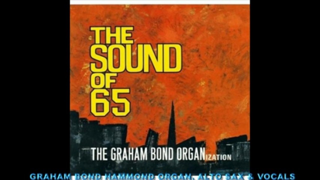 The Graham Bond ORGANization - Early In The Morning