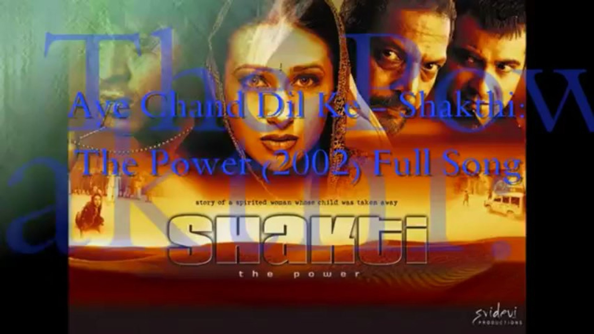Aye Chand Dil Ke - Shakthi: The Power (2002) Full Song - video Dailymotion