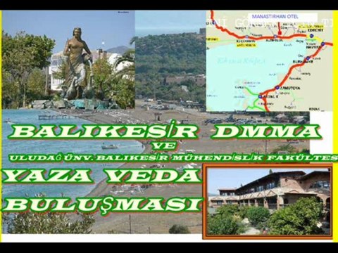 BDMMA -BALIKESİR DMMA VE ULUDAĞ ÜNV. BALIKESİR MÜHENDİSLİK FAKÜLTESİ YAZA VEDA GECESİ 24 AĞUSTOS DA