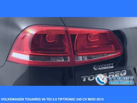 VODIFF : VOLKSWAGEN OCCASION ALSACE : VOLKSWAGEN TOUAREG V6 TDI 3.0 TIPTRONIC 245 CV MOD 2013 NEUF 67 058 Euros !
