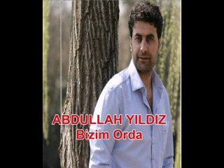Abdullah yıldız - (BİZİM ORDA)