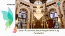 Gavs-ı Azam Abdulkadir Geylani Hz. Nasihatler