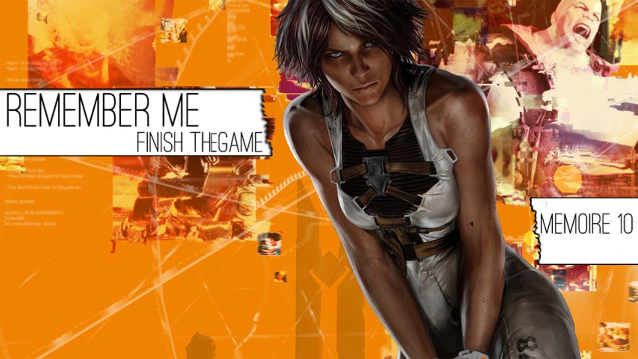 (Finir le jeu #10) Remember Me