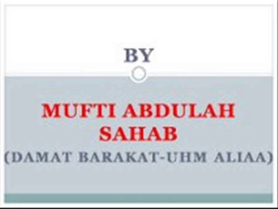 Jisko ALLAH Pak Hidayat De Usko Pehchanne Ki 3 Alamatein Hain (14-7-13)