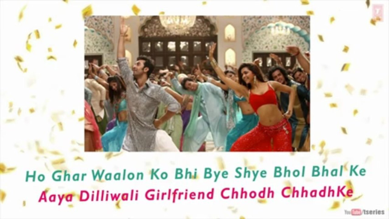 Dilli Wali Girlfriend Lyrical Video Song Yeh Jawaani Hai Deewani