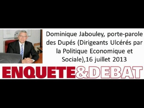 Dominique Jabouley, porte-parole des Dirigeants Ulcérés par la Politique Economique et Sociale