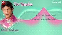 Bollywood Songs Teri Yaadein (Humein Mohabbat Hai) by Sonu Nigam with lyrics