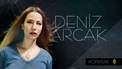 Deniz Arcak - Korkma (Yeni Single)
