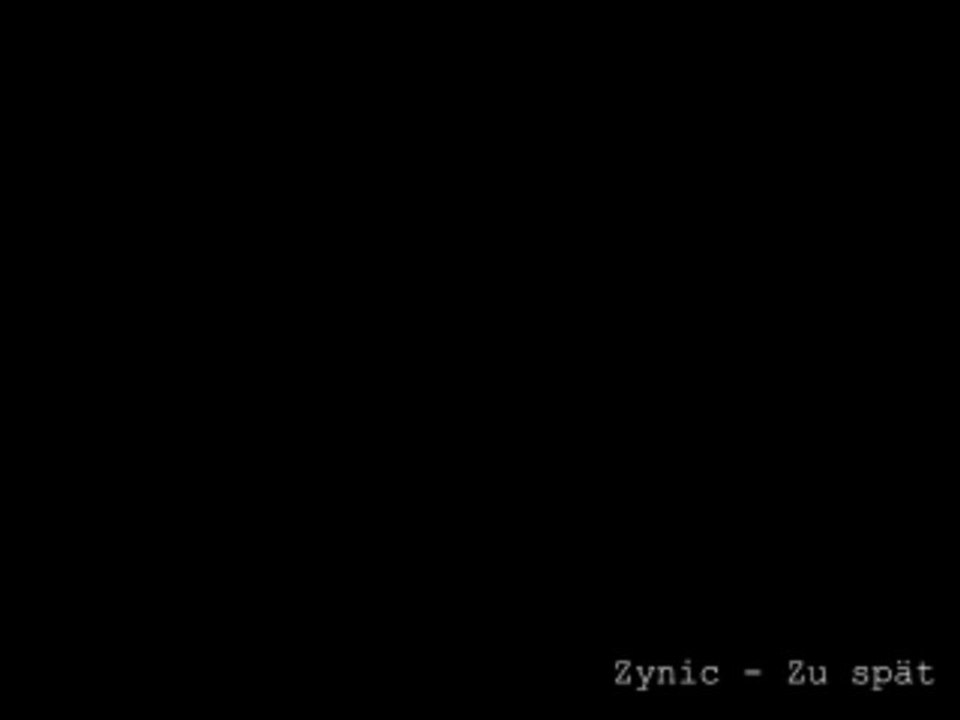 Zynic - Zu spät