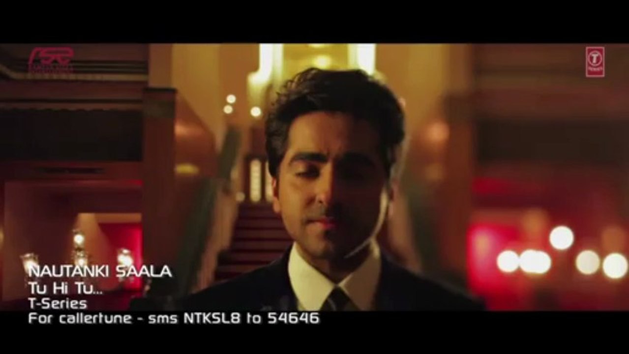 Tu Hi Tu Nautanki Saala Video Song ★ Ayushmann Khurrana, Pooja Salvi