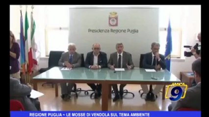Regione Puglia   Le mosse di Vendola sul tema ambiente