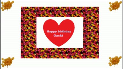 HAPPY BIRTHDAY GACKT PROJECT