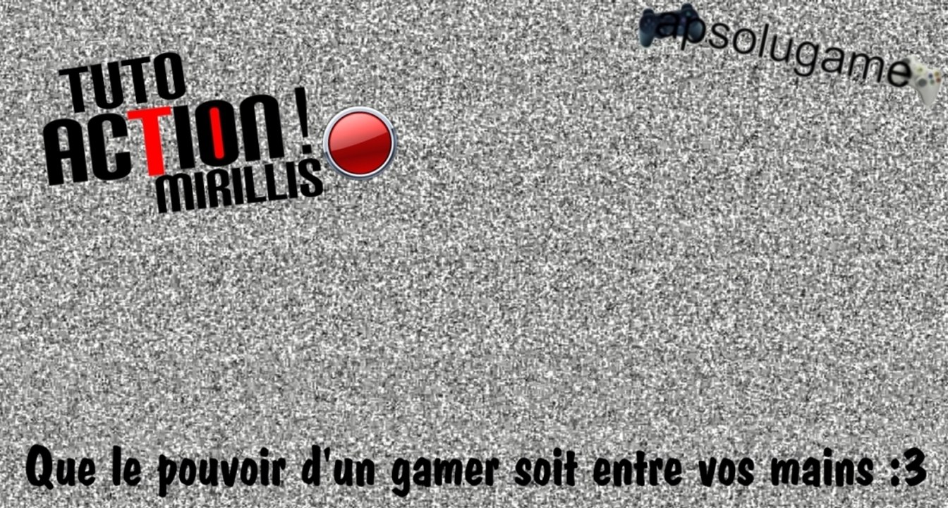 tuto - action Mirillis ( logicielle de capture )