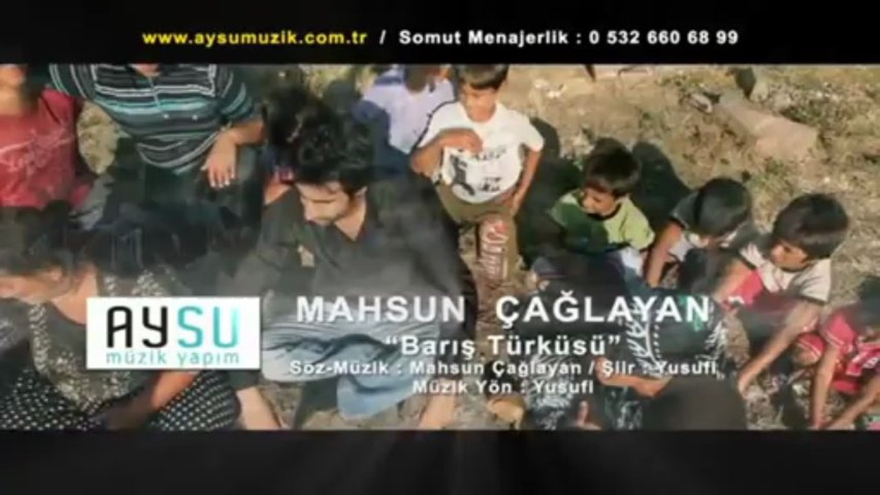 Mahsun Çağlayan BARIŞ TÜRKÜSÜ ORJİNAL KLİP 2013