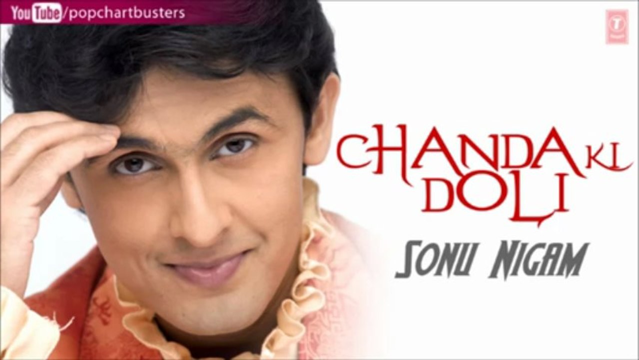 Chale Aao Remix Full Song - Sonu Nigam _Chanda Ki Doli_ Album Songs