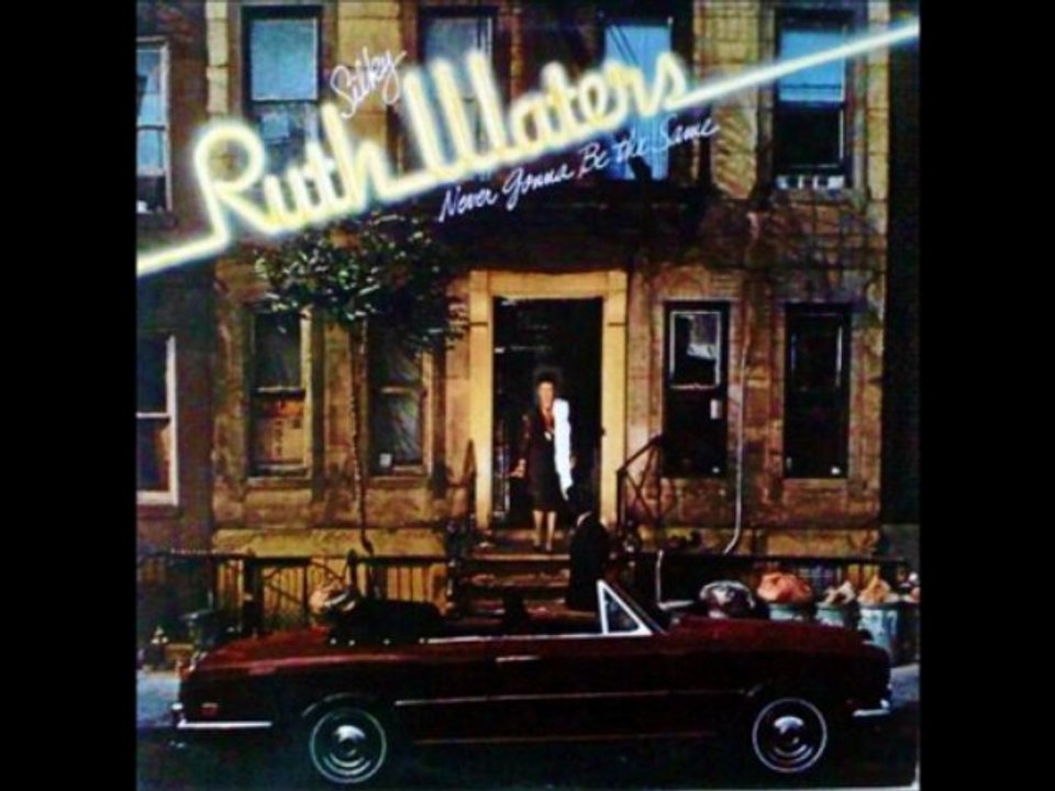 RUTH "SILKY"  WATERS - NEVER GONNA BE THE SAME (album version) HQ