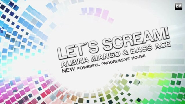 Albina Mango & Bass Ace - Let's Scream [Clubmasters Records]