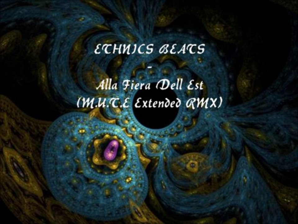 Ethnics Beats - Alla Fiera Dell Este (M.U.T.E Extended Rmx)