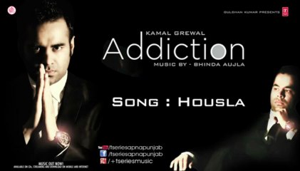 KAMAL GREWAL Latest Song HOUSLA I ADDICTION - NEW PUNJABI SONG