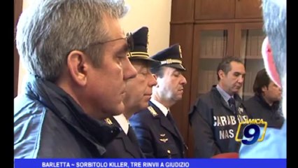 Barletta | Sorbitolo killer, tre rinvii a giudizio
