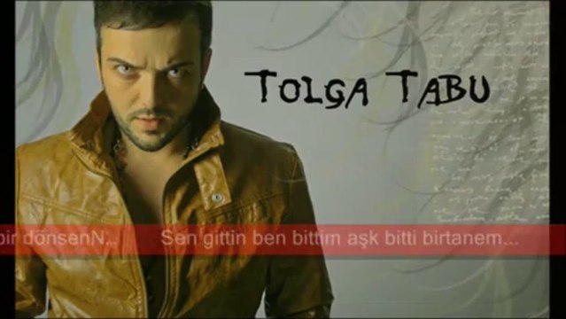 Tolga Tabu - Sen gittin Ben bittim