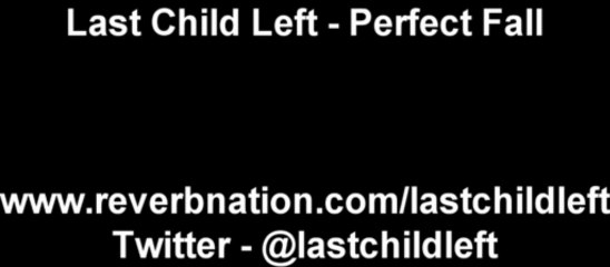 Last Child Left - Perfect Fall