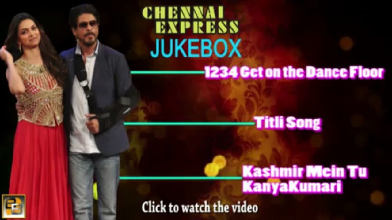 Chennai Express FULL SONGS JUKEBOX