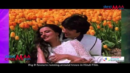 Big B favours running around trees in Hindi Film..