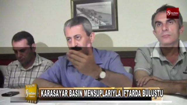 ORHAN KARASAYAR İSKENDERUN BASINIYLA İFTAR YEMEĞİNDE 8.GÜN HABER