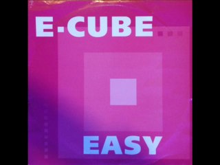 E-CUBE - Easy (extended mix)