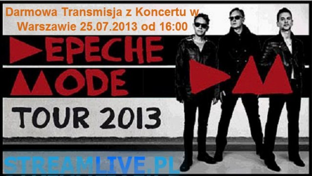 Koncert Depeche Mode 25.07 Live Stream Online Warszawa