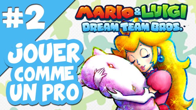 Jouer comme un pro à Mario & Luigi Dream Team Bros #2