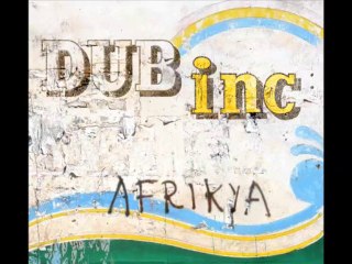 Même dub - Dub inc / Album : Afrikya